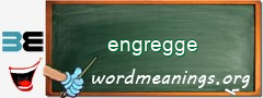 WordMeaning blackboard for engregge